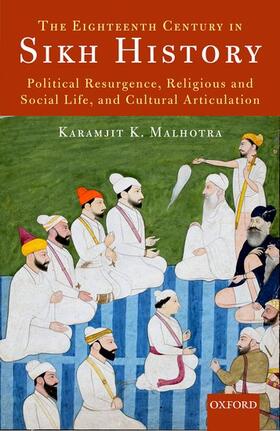 Malhotra | The Eighteenth Century in Sikh History | Buch | 978-0-19-946354-1 | sack.de