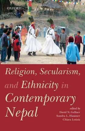 Gellner / Hausner / Letizia | Religion, Secularism, and Ethnicity in Contemporary Nepal | Buch | 978-0-19-946772-3 | sack.de