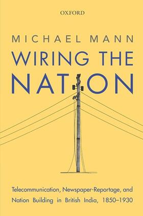 Mann | Wiring the Nation | Buch | 978-0-19-947217-8 | sack.de