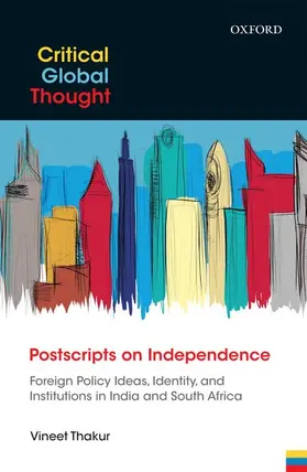 Thakur / Mallavarapu / Muppidi |  Postscripts on Independence | Buch |  Sack Fachmedien