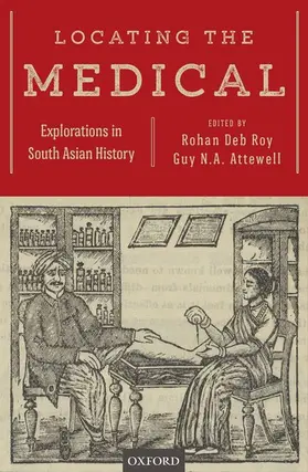 Deb Roy / Attewell |  Locating the Medical: Explorations in South Asian History | Buch |  Sack Fachmedien