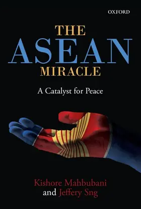 Mahbubani / Sng |  The ASEAN Mircale: A Catalyst for Peace | Buch |  Sack Fachmedien