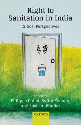 Cullet / Koonan / Bhullar | The Right to Sanitation in India | Buch | 978-0-19-948985-5 | sack.de