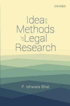 Bhat |  Idea and Methods of Legal Research | Buch |  Sack Fachmedien