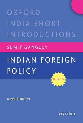 Ganguly | Indian Foreign Policy (Revised Edition) | Buch | 978-0-19-949426-2 | sack.de