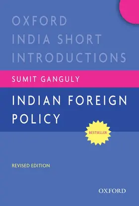 Ganguly | Indian Foreign Policy (Revised Edition) | Buch | 978-0-19-949426-2 | sack.de