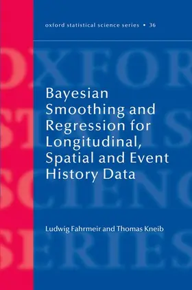 Fahrmeir / Kneib |  Bayesian Smoothing and Regression for Longitudinal, Spatial and Event History Data | Buch |  Sack Fachmedien
