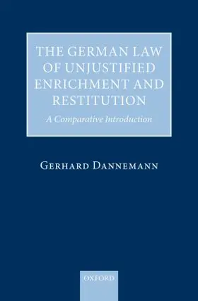Dannemann |  The German Law of Unjustified Enrichment and Restitution | Buch |  Sack Fachmedien