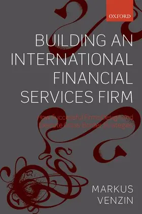 Venzin |  Building an International Financial Services Firm | Buch |  Sack Fachmedien
