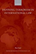 Saul |  Defining Terrorism in International Law | Buch |  Sack Fachmedien