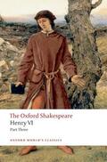 Shakespeare / Martin |  Henry VI Part Three: The Oxford Shakespeare | Buch |  Sack Fachmedien