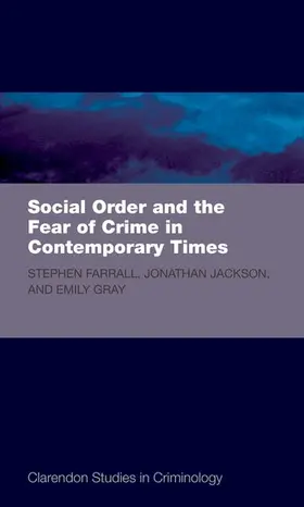 Farrall / Jackson / Gray |  SOC ORD & FEAR CRIME CONTEMP TIMES CSC C | Buch |  Sack Fachmedien