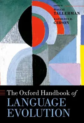 Tallerman / Gibson |  The Oxford Handbook of Language Evolution | Buch |  Sack Fachmedien