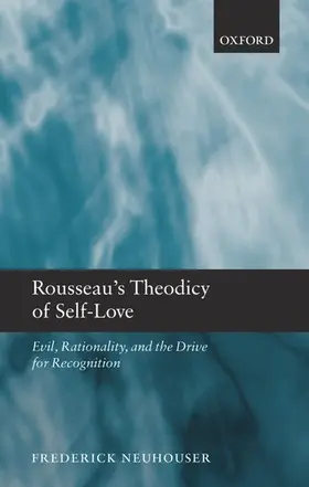 Neuhouser |  Rousseau's Theodicy of Self-Love | Buch |  Sack Fachmedien