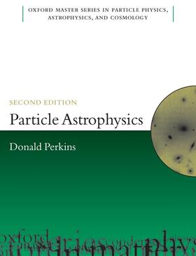 Perkins | PARTICLE ASTROPHYSICS 2E OMSP P | Buch | 978-0-19-954546-9 | sack.de