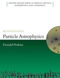Perkins |  PARTICLE ASTROPHYSICS 2E OMSP P | Buch |  Sack Fachmedien