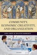 Amin / Roberts |  Community, Economic Creativity, and Organization | Buch |  Sack Fachmedien