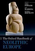 Fowler / Harding / Hofmann |  The Oxford Handbook of Neolithic Europe | Buch |  Sack Fachmedien
