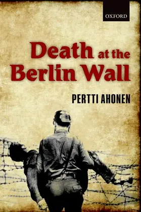 Ahonen |  Death at the Berlin Wall | Buch |  Sack Fachmedien