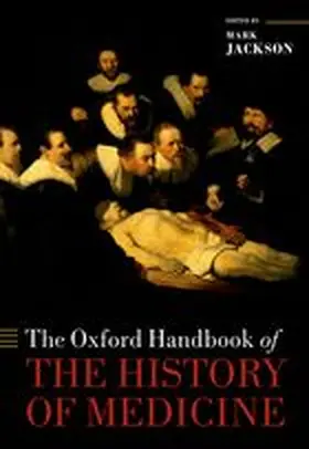 Jackson |  The Oxford Handbook of the History of Medicine | Buch |  Sack Fachmedien