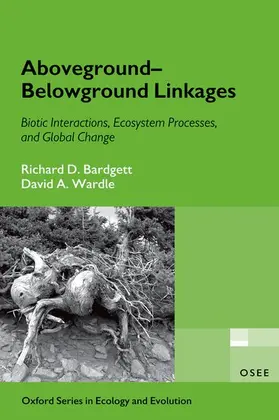 Bardgett / Wardle |  Aboveground-Belowground Linkages | Buch |  Sack Fachmedien