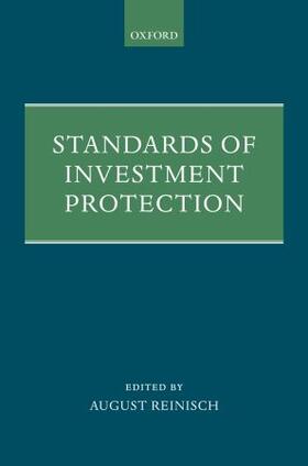 Reinisch | Standards of Investment Protection | Buch | 978-0-19-954744-9 | sack.de