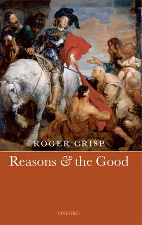 Crisp |  Reasons and the Good | Buch |  Sack Fachmedien
