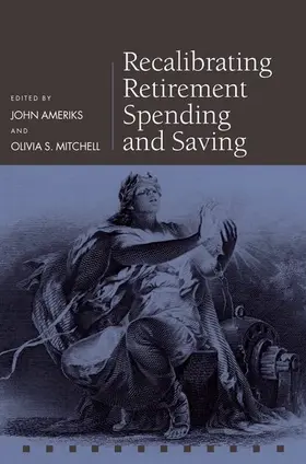 Ameriks / Mitchell |  Recalibrating Retirement Spending and Saving | Buch |  Sack Fachmedien