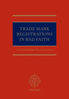 Tsoutsanis |  TRADE MARK REGISTRATIONS IN BAD FAITH C | Buch |  Sack Fachmedien