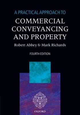 Abbey / Richards | A Practical Approach to Commercial Conveyancing and Property | Buch | 978-0-19-955161-3 | sack.de