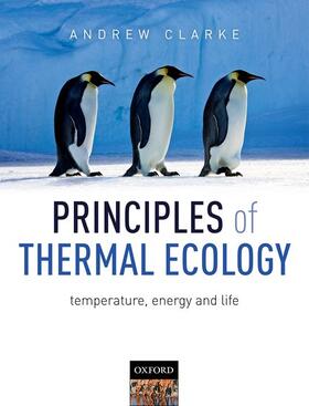 Clarke | Principles of Thermal Ecology: Temperature, Energy and Life | Buch | 978-0-19-955166-8 | sack.de