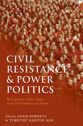 Roberts / Garton Ash |  Civil Resistance and Power Politics | Buch |  Sack Fachmedien