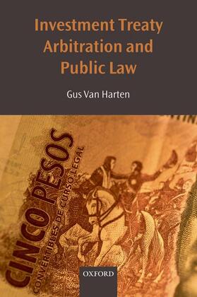 Harten / Van Harten |  Investment Treaty Arbitration and Public Law | Buch |  Sack Fachmedien