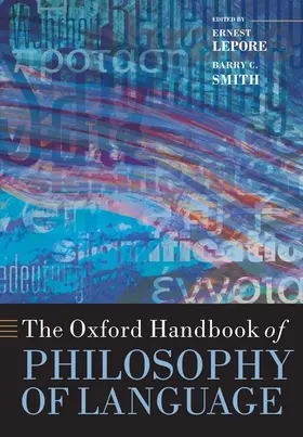 Lepore / Smith |  The Oxford Handbook of Philosophy of Language | Buch |  Sack Fachmedien