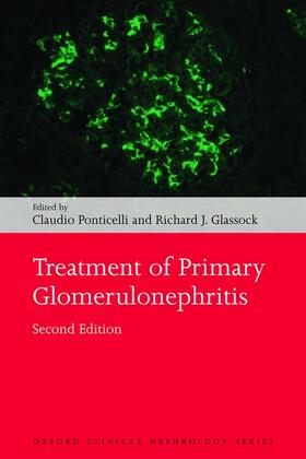 Ponticelli / Glassock | Treatment of Primary Glomerulonephritis | Buch | 978-0-19-955288-7 | sack.de