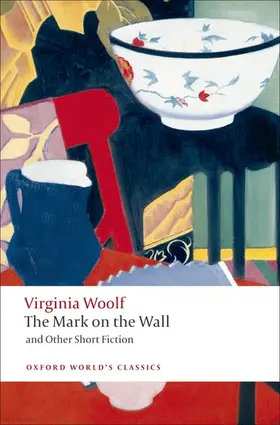 Woolf / Bradshaw |  The Mark on the Wall and Other Short Fiction | Buch |  Sack Fachmedien