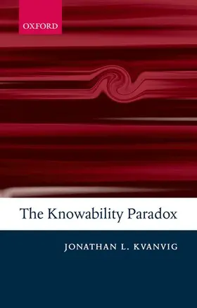 Kvanvig |  The Knowability Paradox | Buch |  Sack Fachmedien