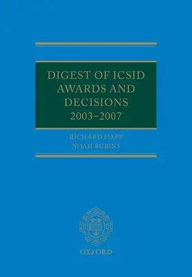 Happ / Rubins |  Digest of ICSID Awards and Decisions: 2003-2007 | Buch |  Sack Fachmedien