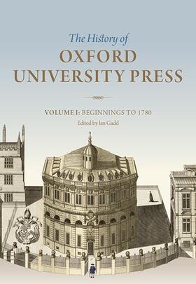 Gadd | History of Oxford University Press Volume I | Buch | 978-0-19-955731-8 | sack.de