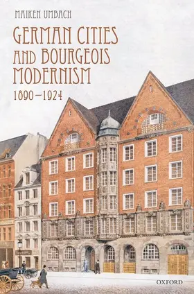Umbach |  German Cities and Bourgeois Modernism, 1890-1924 | Buch |  Sack Fachmedien