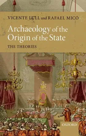 Lull / Micó |  Archaeology of the Origin of the State | Buch |  Sack Fachmedien