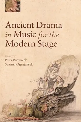Brown / Ograjensek / Suzana Ograjen^D%Sek |  Ancient Drama in Music for the Modern Stage | Buch |  Sack Fachmedien