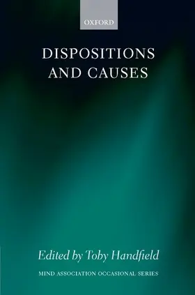 Handfield |  Dispositions and Causes | Buch |  Sack Fachmedien