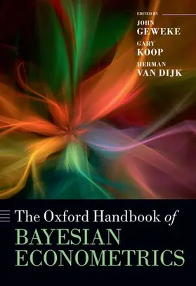 Geweke / Koop / van Dijk | The Oxford Handbook of Bayesian Econometrics | Buch | 978-0-19-955908-4 | www.sack.de