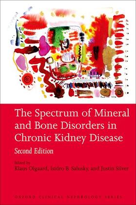 Olgaard / Silver / Salusky | The Spectrum of Mineral and Bone Disorder in Chronic Kidney Disease | Buch | 978-0-19-955917-6 | sack.de