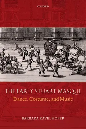 Ravelhofer | The Early Stuart Masque | Buch | 978-0-19-955925-1 | www.sack.de