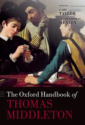 Taylor / Henley |  Oxford Handbook of Thomas Middleton | Buch |  Sack Fachmedien