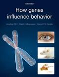 Flint / Greenspan / Kendler |  How Genes Influence Behavior | Buch |  Sack Fachmedien