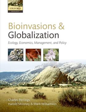 Perrings / Mooney / Williamson | Bioinvasions and Globalization: Ecology, Economics, Management, and Policy | Buch | 978-0-19-956016-5 | sack.de