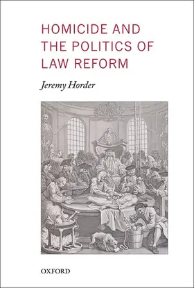 Horder |  HOMICIDE & POLITICS LAW REFORM OMCLJ C | Buch |  Sack Fachmedien